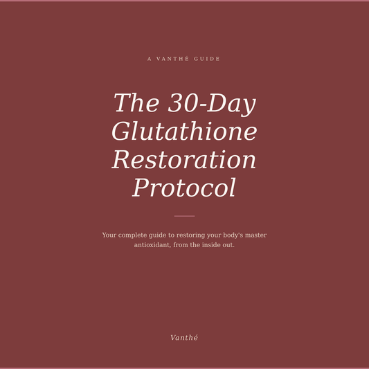 Vanthé™ Glutathione Restoration Protocol E-Book